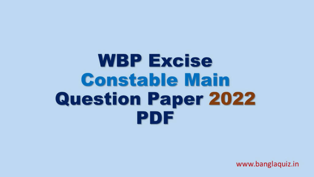 WBP Excise Constable Main Question Paper 2022 PDF | Abgari Constable